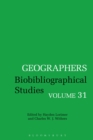 Image for Geographers: Biobibliographical Studies. : Volume 31