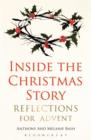 Image for Inside the Christmas story: reflections for Advent
