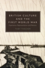 Image for British culture and the First World War  : experience, representation and memory