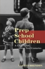 Image for Prep school children: a class apart over two centuries