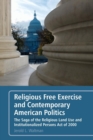Image for Religious free exercise and contemporary American politics  : the saga of the Religious Land Use and Institutionalized Persons Act of 2000