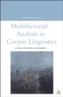 Image for Multifactorial analysis in corpus linguistics: a study of particle placement