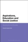 Image for Aspirations, education and social justice: applying Sen and Bourdieu