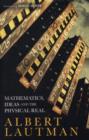 Image for Mathematics, Ideas and the Physical Real