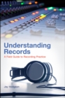 Image for Understanding records: a field guide to recording practice