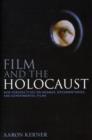 Image for Film and the Holocaust  : new perspectives on dramas, documentaries, and experimental films