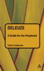 Image for Deleuze: a guide for the perplexed