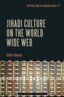 Image for Jihadi culture on the World Wide Web