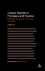 Image for Corpus stylistics in principles and practice: a stylistic exploration of John Fowles&#39; The Magus