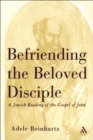 Image for Befriending The Beloved Disciple: A Jewish Reading of the Gospel of John