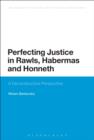 Image for Perfecting justice in Rawls, Habermas and Honneth: a deconstructive perspective