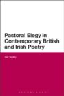 Image for Pastoral elegy in contemporary British and Irish poetry