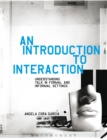 Image for An introduction to interaction  : understanding talk in formal and informal settings