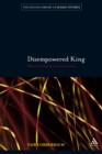 Image for Disempowered King: Monarchy in Classical Jewish Literature : v. 9