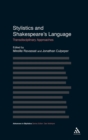 Image for Stylistics and Shakespeare&#39;s language  : transdisciplinary approaches