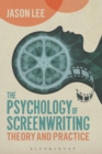 Image for The psychology of screenwriting  : theory and practice