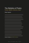 Image for The stylistics of poetry: context, cognition, discourse, history
