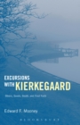 Image for Excursions with Kierkegaard: others, goods, death, final faith
