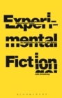Image for Experimental fiction  : an introduction for readers and writers