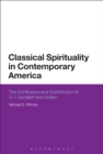 Image for Classical Spirituality in Contemporary America: The Confluence and Contribution of G.I. Gurdjieff and Sufism