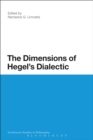 Image for The Dimensions of Hegel&#39;s Dialectic