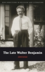 Image for The Late Walter Benjamin