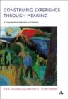 Image for Construing experience through meaning: a language-based approach to cognition