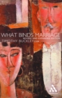 Image for What Binds Marriage: Roman Catholic Theology in Practice