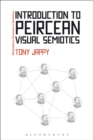 Image for Introduction to Peircean visual semiotics: a visual rhetoric