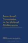 Image for Intercultural transmission in the medieval Mediterranean