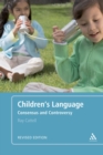 Image for Children&#39;s language: consensus and controversy
