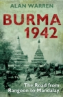Image for Burma, 1942: The Road from Rangoon to Mandalay