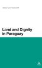 Image for Land and dignity in Paraguay