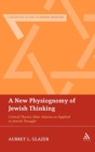 Image for A new physiognomy of Jewish thinking  : critical theory after Adorno as applied to Jewish thought