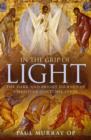 Image for In the grip of light: the dark and bright journey of Christian contemplation