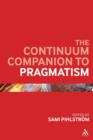 Image for The Continuum companion to pragmatism
