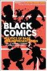 Image for Black comics  : politics of race and representation