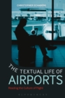 Image for The Textual Life of Airports: Reading the Culture of Flight