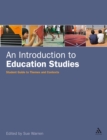 Image for An introduction to education studies: the student guide to themes and contexts