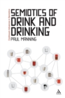 Image for Semiotics of Drink and Drinking
