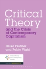 Image for Critical theory and the crisis of Contemporary Capitalism :