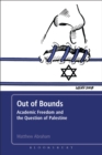 Image for Out of bounds: academic freedom and the question of Palestine