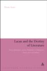 Image for Lacan and the destiny of literature: desire, jouissance and the sinthome in Shakespeare, Donne, Joyce and Ashbery