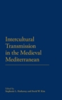 Image for Intercultural Transmission in the Medieval Mediterranean