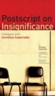 Image for Postscript on insignificance  : dialogues with Cornelius Castoriadis
