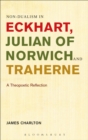 Image for Non-dualism in Eckhart, Julian of Norwich, and Traherne: a theopoetic reflection