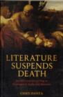 Image for Literature suspends death  : sacrifice and storytelling in Kierkegaard, Kafka and Blanchot