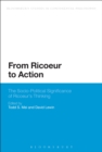 Image for From Ricoeur to Action: The Socio-Political Significance of Ricoeur&#39;s Thinking