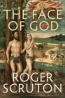 Image for The face of God: the Gifford lectures 2010
