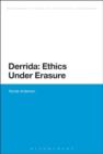 Image for Derrida: ethics under erasure